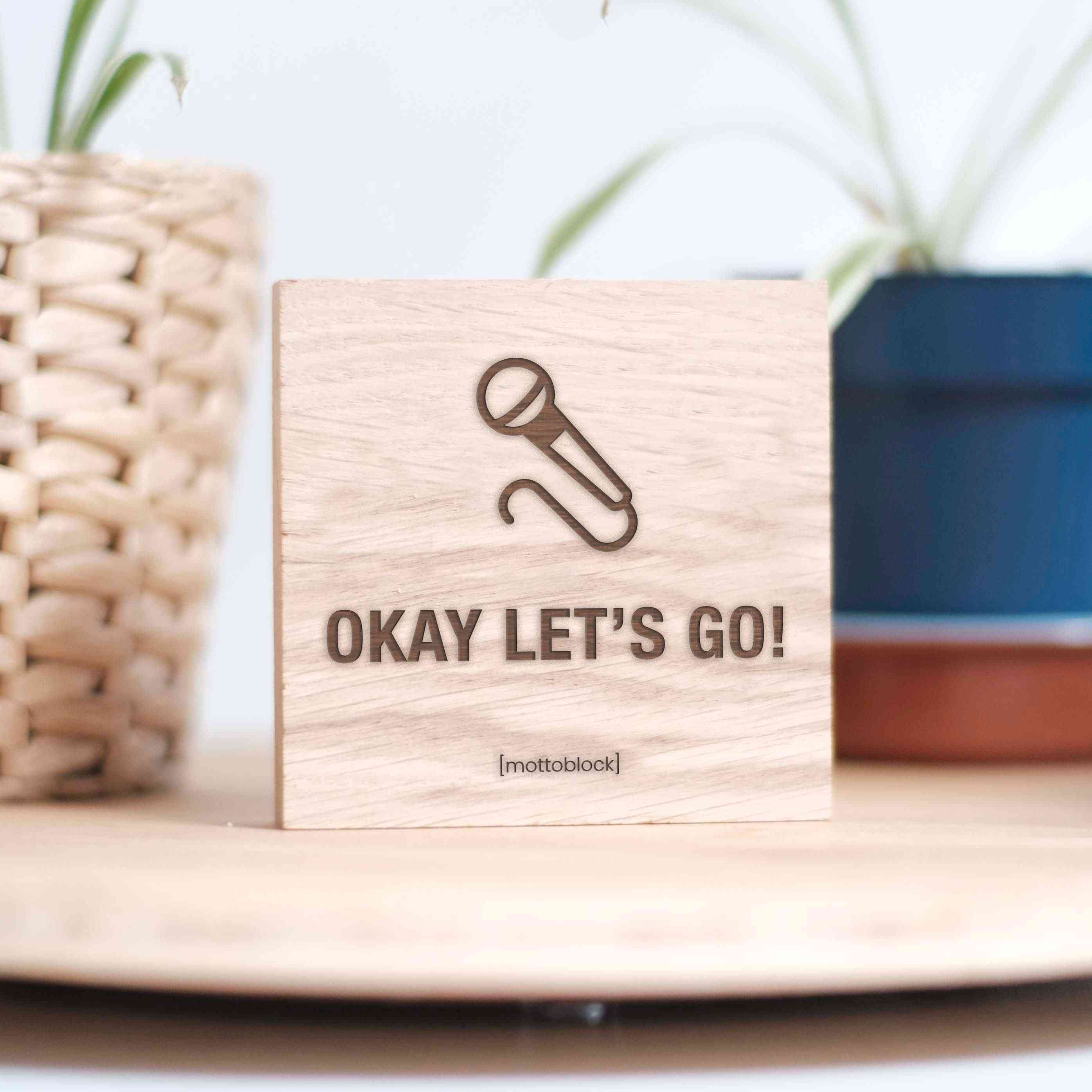 Okey Let Go mottoblock | Okay Let's Go!