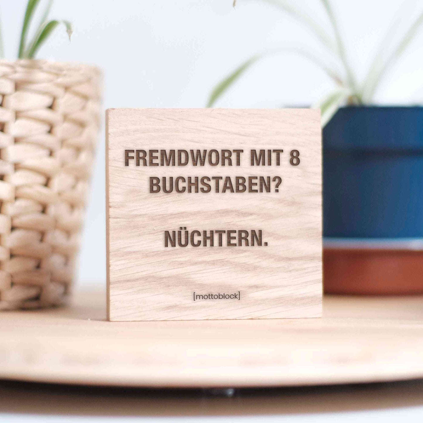 mottoblock | 8 Buchstaben? Nüchtern.