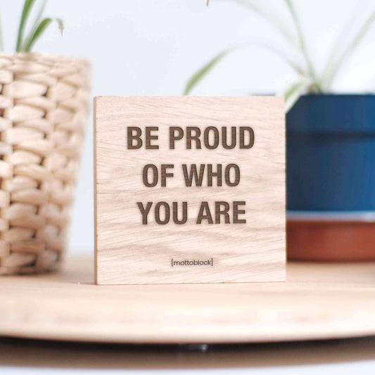 mottoblock | Be proud of who you are