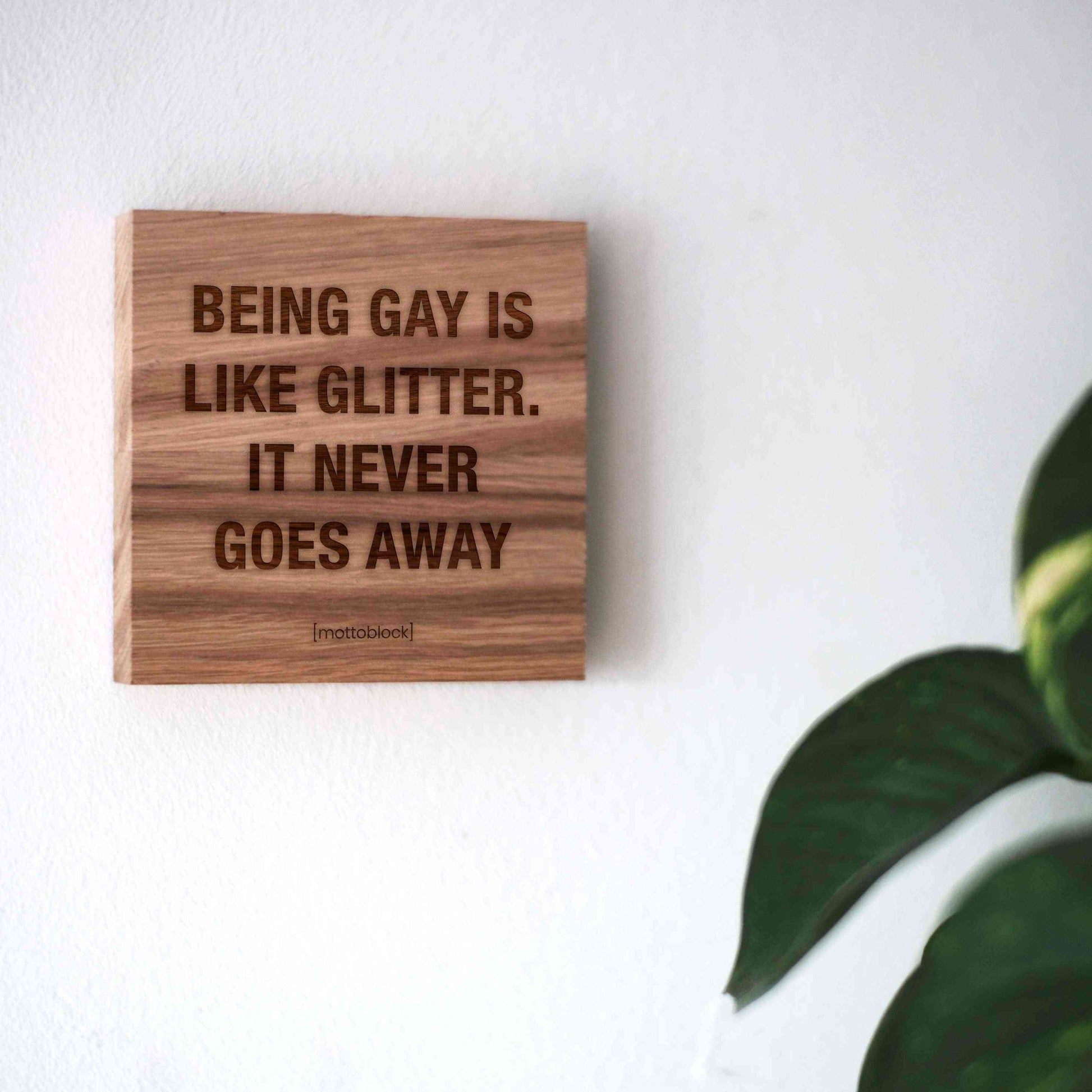 mottoblock | Being gay is like glitter.