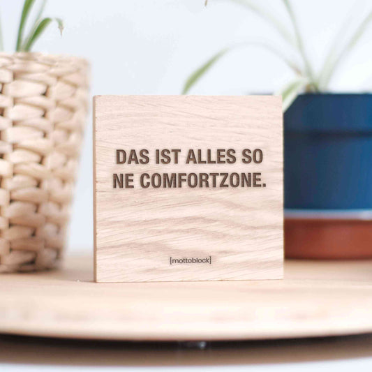 mottoblock | Das ist alles so ne Comfortzone.