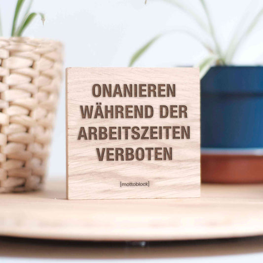 mottoblock | Kein Onanieren bei der Arbeit